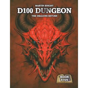 Knight, Martin D100 Dungeon The Dragons Return Knight, Martin D100 Dungeon The Dragons Return