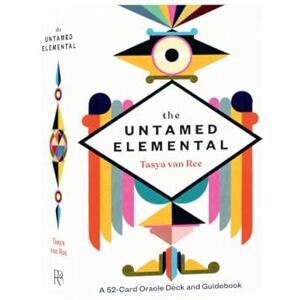 Ree, Tasya van The Untamed Elemental: A 52-Card Oracle Deck and Guidebook Ree, Tasya van The Untamed Elemental: A 52-Card Oracle Deck and Guidebook