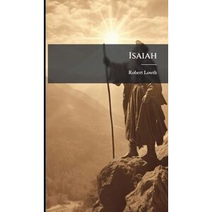 Lowth, Robert Isaiah Lowth, Robert Isaiah