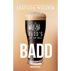 Wilder, Jasinda Badd: The Badd Brothers book 1 (Exclusive Edition) Wilder, Jasinda Badd: The Badd Brothers book 1 (Exclusive Edition)