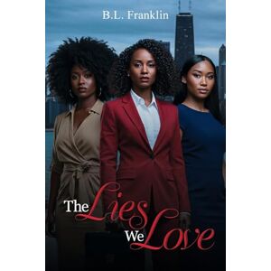 Franklin, Brigette Law The Lies We Love Franklin, Brigette Law The Lies We Love