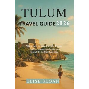 Sloan, Elise Tulum travel guide 2026: Where time slows and wonder deepens — explore, connect, and rediscover yourself by the Caribbean edge. Sloan, Elise Tulum travel guide 2026: Where time slows and wonder deepens — explore, connect, and rediscover yourself by the Caribbean edge.