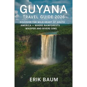 Baumatic Guyana Travel Guide 2026: Discover South America’s Untamed Eden — Where Rainforests Whisper, Rivers Rule, and Humanity Feels Real Again Baumatic Guyana Travel Guide 2026: Discover South America’s Untamed Eden — Where Rainforests Whisper, Rivers Rule, and Humanity Feels Real Again