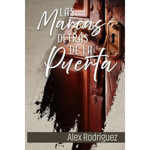 Rodriguez Las marcas detrás de la puerta Rodriguez Las marcas detrás de la puerta