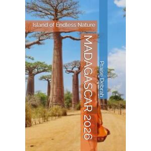 Debrah, Praise MADAGASCAR 2026: Island of Endless Nature Debrah, Praise MADAGASCAR 2026: Island of Endless Nature