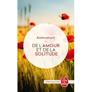 Krishnamurti de L Amour Et de La Solitude (Ldp Litterature) Krishnamurti de L Amour Et de La Solitude (Ldp Litterature)