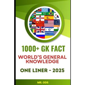 ODS, Mr. General Knowledge One Liner Questions & Answers – 1000 Quick GK Facts: World's General Knowledge One Liner Questions & Answers – 1000 Quick GK Facts for all Competitions ODS, Mr. General Knowledge One Liner Questions & Answers – 1000 Quick GK Facts: World's General Knowledge One Liner Questions & Answers – 1000 Quick GK Facts for all Competitions
