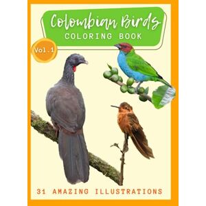 Wakobuk Colombian Birds Coloring Book Vol 1. 31 amazing illustrations: Hummingbirds, hawks, owls, tanagers, ducks, guans, woodpeckers, manakins, euphonias, quetzals and more. Bird Lovers Wakobuk Colombian Birds Coloring Book Vol 1. 31 amazing illustrations: Hummingbirds, hawks, owls, tanagers, ducks, guans, woodpeckers, manakins, euphonias, quetzals and more. Bird Lovers