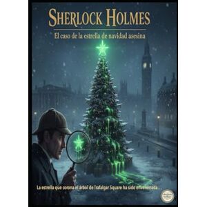 Alarte Duart, Jose Maria Sherlock Holmes/ El Caso de la Estrella de Navidad Asesina Alarte Duart, Jose Maria Sherlock Holmes/ El Caso de la Estrella de Navidad Asesina