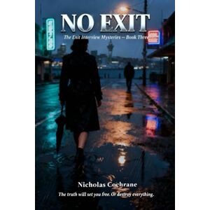 Cochrane, Nicholas No Exit (The Exit Interview Mysteries) Cochrane, Nicholas No Exit (The Exit Interview Mysteries)