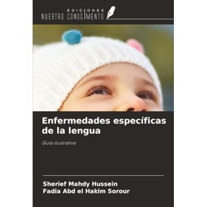 Mahdy Hussein, Sherief Enfermedades específicas de la lengua: Guía ilustrativa Mahdy Hussein, Sherief Enfermedades específicas de la lengua: Guía ilustrativa