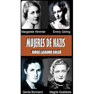 LLAGUNO SOLER, JORGE MUJERES DE NAZIS LLAGUNO SOLER, JORGE MUJERES DE NAZIS