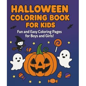 Brown, Ivor Ivory Halloween Coloring Book for Kids Ages 4-8: Spooky & Adorable Halloween Coloring Book with Pumpkins, Ghosts, Witches, Bats, and Candy – Perfect for Kids’ Creativity and Halloween Gifts Brown, Ivor Ivory Halloween Coloring Book for Kids Ages 4-8: Spooky & Adorable Halloween Coloring Book with Pumpkins, Ghosts, Witches, Bats, and Candy – Perfect for Kids’ Creativity and Halloween Gifts