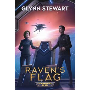Stewart, Glynn Raven's Flag: 6 (Peacekeepers of Sol) Stewart, Glynn Raven's Flag: 6 (Peacekeepers of Sol)