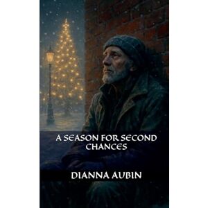 Aubin, Dianna A Season for Second Chances Aubin, Dianna A Season for Second Chances