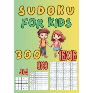 Dutkiewicz, Anna Sudoku for Kids: 300 Easy Puzzles in 3 Sizes: 4×4, 9×9, and 16×16 – For Children Ages 6–10 Dutkiewicz, Anna Sudoku for Kids: 300 Easy Puzzles in 3 Sizes: 4×4, 9×9, and 16×16 – For Children Ages 6–10