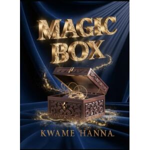 Hanna, Kwame Sekou Magic Box: Justice Media Hanna, Kwame Sekou Magic Box: Justice Media