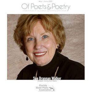 Association, Florida State Poets Of Poets & Poetry: May June 2025: A Publication of Florida State Poets Association Association, Florida State Poets Of Poets & Poetry: May June 2025: A Publication of Florida State Poets Association