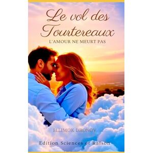 DRONOV, ELLIMOK Le vol des tourtereaux: L'amour ne meurt pas. DRONOV, ELLIMOK Le vol des tourtereaux: L'amour ne meurt pas.