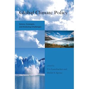 Global Climate Policy: Actors, Concepts, and Enduring Challenges (Global Environmental Accord: Strategies for Sustainability and Institutional Innovation) Global Climate Policy: Actors, Concepts, and Enduring Challenges (Global Environmental Accord: Strategies for Sustainability and Institutional Innovation)