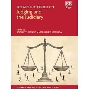 Research Handbook on Judging and the Judiciary (Research Handbooks in Law and Society series) Research Handbook on Judging and the Judiciary (Research Handbooks in Law and Society series)
