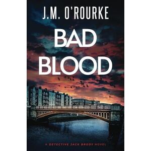 O'Rourke, J.M. Bad Blood (Detective Jack Brody) O'Rourke, J.M. Bad Blood (Detective Jack Brody)