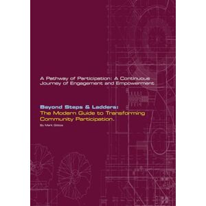 Gittos, Mark Beyond Steps & Ladders: The Modern Guide to Transforming Community Participation.: A Pathway of Participation: A Continuous Journey of Engagement and Empowerment (Resident Engagement) Gittos, Mark Beyond Steps & Ladders: The Modern Guide to Transforming Community Participation.: A Pathway of Participation: A Continuous Journey of Engagement and Empowerment (Resident Engagement)