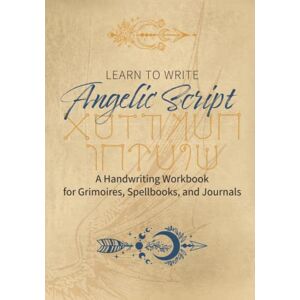 The Cheeky Librarian Learn to Write Angelic Script: A Handwriting Workbook for Grimoires, Spellbooks, and Journals The Cheeky Librarian Learn to Write Angelic Script: A Handwriting Workbook for Grimoires, Spellbooks, and Journals