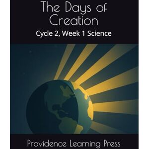 Wood, Andy The Days of Creation: Cycle 2, Week 1 Science Wood, Andy The Days of Creation: Cycle 2, Week 1 Science