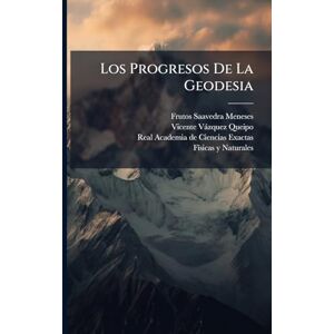 Meneses, Frutos Saavedra Los Progresos De La Geodesia Meneses, Frutos Saavedra Los Progresos De La Geodesia