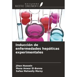 Hussein, Jihan Inducción de enfermedades hepáticas experimentales Hussein, Jihan Inducción de enfermedades hepáticas experimentales