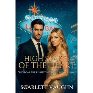 Vaughn, Scarlett High Stakes of the Heart Vaughn, Scarlett High Stakes of the Heart