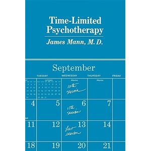 Mann, M.D. James Time-Limited Psychotherapy (Commonwealth Fund Book): 25 (Commonwealth Fund Publications) Mann, M.D. James Time-Limited Psychotherapy (Commonwealth Fund Book): 25 (Commonwealth Fund Publications)