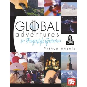 Eckels, Steve Global Adventures for Fingerstyle Guitarists Eckels, Steve Global Adventures for Fingerstyle Guitarists