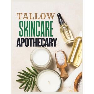 Rowan, Chloe Tallow Skincare Apothecary: A Complete Guide to DIY Tallow Creams, Balms, Soaps, Lotions & Homemade Ingredients and Remedies for Healthy, Glowing Skin Rowan, Chloe Tallow Skincare Apothecary: A Complete Guide to DIY Tallow Creams, Balms, Soaps, Lotions & Homemade Ingredients and Remedies for Healthy, Glowing Skin