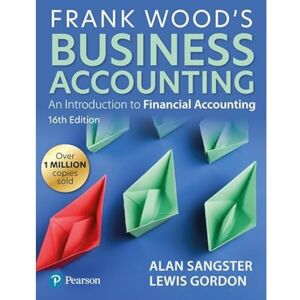 Sangster, Alan Frank Wood's Business Accounting + MyLab Accounting (Package) Sangster, Alan Frank Wood's Business Accounting + MyLab Accounting (Package)