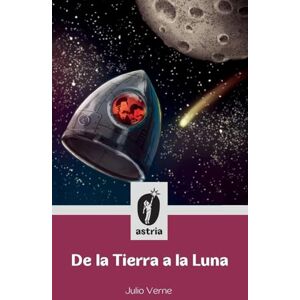Verne, Julio De la Tierra a la Luna Verne, Julio De la Tierra a la Luna