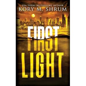 Shrum, Kory M. First Light: A Lou Thorne Thriller (Shadows in the Water Series) Shrum, Kory M. First Light: A Lou Thorne Thriller (Shadows in the Water Series)