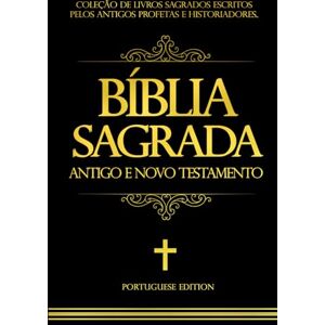 de Almeida, João Ferreira bíblia sagrada em português Contendo o Velho e o Novo Testamento cor preta /the holy bible in portuguese de Almeida, João Ferreira bíblia sagrada em português Contendo o Velho e o Novo Testamento cor preta /the holy bible in portuguese