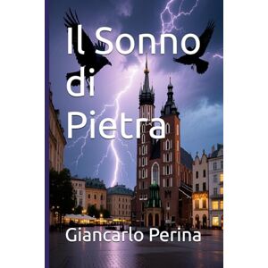 Perina, Giancarlo Il Sonno di Pietra (Mystery-Science Fiction-Fantasy) Perina, Giancarlo Il Sonno di Pietra (Mystery-Science Fiction-Fantasy)