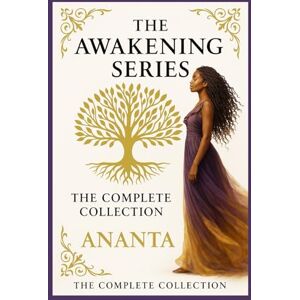 Radford, Ananta The Awakening Series: The Complete Collection: 1 Radford, Ananta The Awakening Series: The Complete Collection: 1