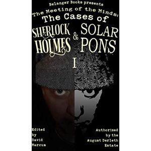 Marcum, David The Meeting of the Minds: The Cases of Sherlock Holmes & Solar Pons 1 (The Adventures of Solar Pons) Marcum, David The Meeting of the Minds: The Cases of Sherlock Holmes & Solar Pons 1 (The Adventures of Solar Pons)