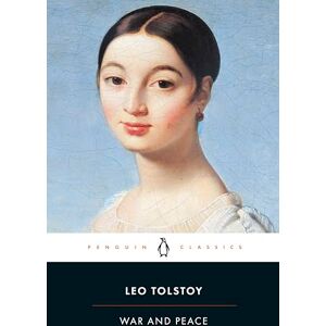 Leo Tolstoy War And Peace: (Penguin Classics) Leo Tolstoy War And Peace: (Penguin Classics)