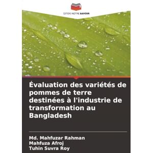 Rahman, Md. Mahfuzar Évaluation des variétés de pommes de terre destinées à l'industrie de transformation au Bangladesh Rahman, Md. Mahfuzar Évaluation des variétés de pommes de terre destinées à l'industrie de transformation au Bangladesh