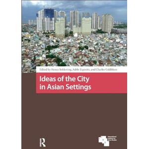 Ideas of the City in Asian Settings (Asian Cities) Ideas of the City in Asian Settings (Asian Cities)