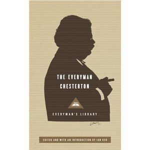 Chesterton, G K The Everyman Chesterton (Everyman's Library CLASSICS) Chesterton, G K The Everyman Chesterton (Everyman's Library CLASSICS)