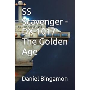 Bingamon, Daniel R SS Scavenger DX-1017 The Golden Age Bingamon, Daniel R SS Scavenger DX-1017 The Golden Age