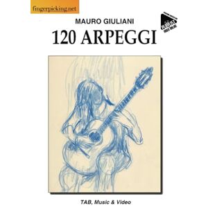 Giuliani, Mauro 120 Arpeggi: 120 Arpeggio Studies Giuliani, Mauro 120 Arpeggi: 120 Arpeggio Studies