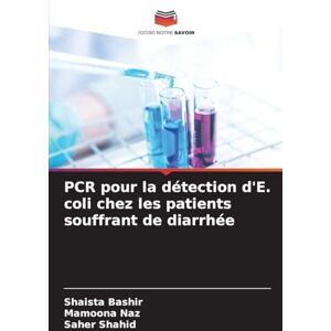 Bashir, Shaista PCR pour la détection d'E. coli chez les patients souffrant de diarrhée Bashir, Shaista PCR pour la détection d'E. coli chez les patients souffrant de diarrhée