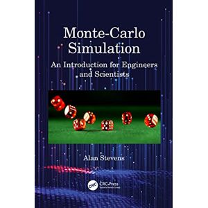 Stevens, Alan Monte-Carlo Simulation: An Introduction for Engineers and Scientists Stevens, Alan Monte-Carlo Simulation: An Introduction for Engineers and Scientists
